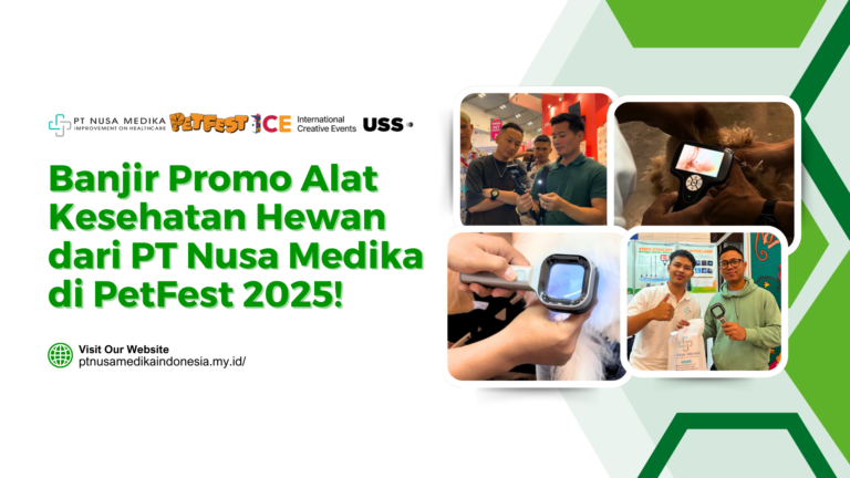 Banjir Promo Alat Kesehatan Hewan dari PT Nusa Medika Indonesia di PetFest 2025!