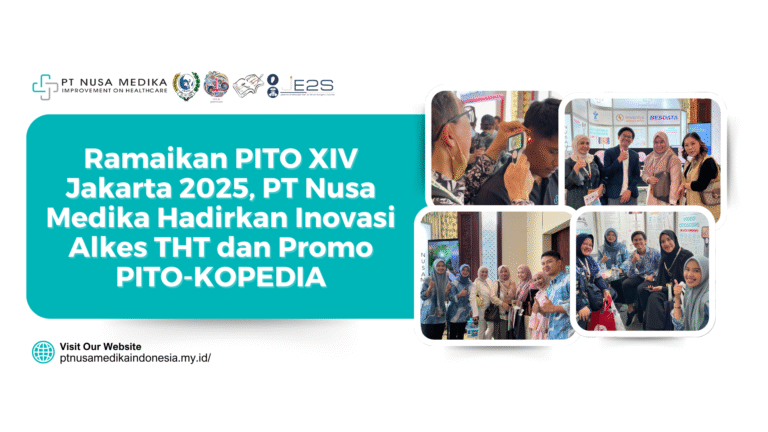 Ramaikan PITO XIV Jakarta 2025, PT Nusa Medika Hadirkan Inovasi Alkes THT dan Promo PITO-KOPEDIA