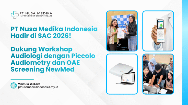 PT Nusa Medika Indonesia Hadir di SAC 2026 Solo: Dukung Workshop Audiologi dengan Piccolo Audiometry dan OAE Screening NewMed