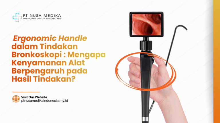 Ergonomic Handle dalam Tindakan Bronkoskopi : Mengapa Kenyamanan Alat Berpengaruh pada Hasil Tindakan?