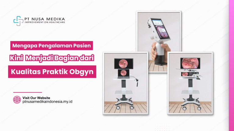 Mengapa Pengalaman Pasien Kini Menjadi Bagian Dari Kualitas Praktik Obgyn?
