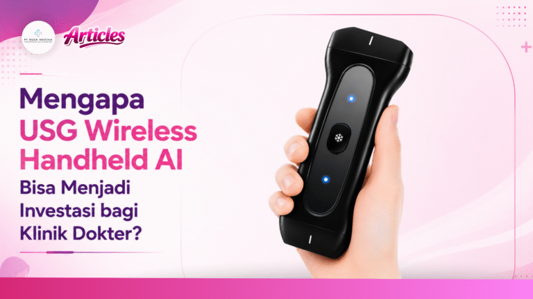 Mengapa USG Wireless Handheld AI Bisa Menjadi Investasi bagi Klinik Dokter?