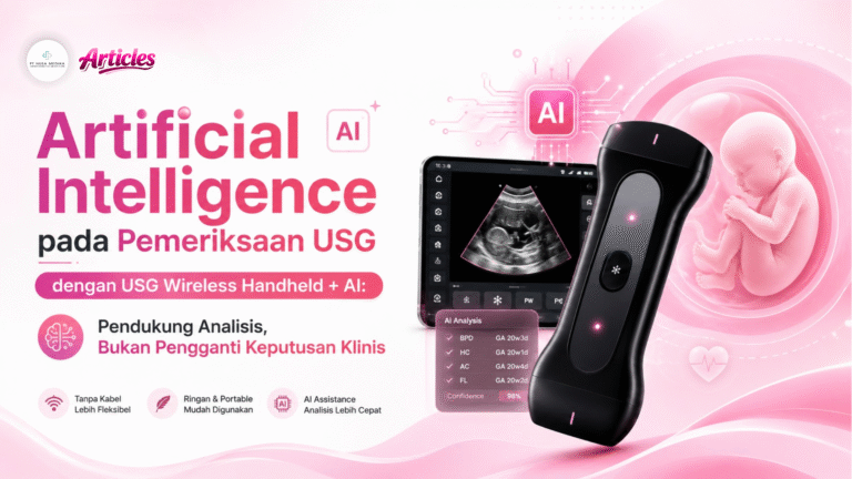 Artificial Intelligence pada Pemeriksaan USG dengan USG Wireless Handheld + AI: Pendukung Analisis, Bukan Pengganti Keputusan Klinis