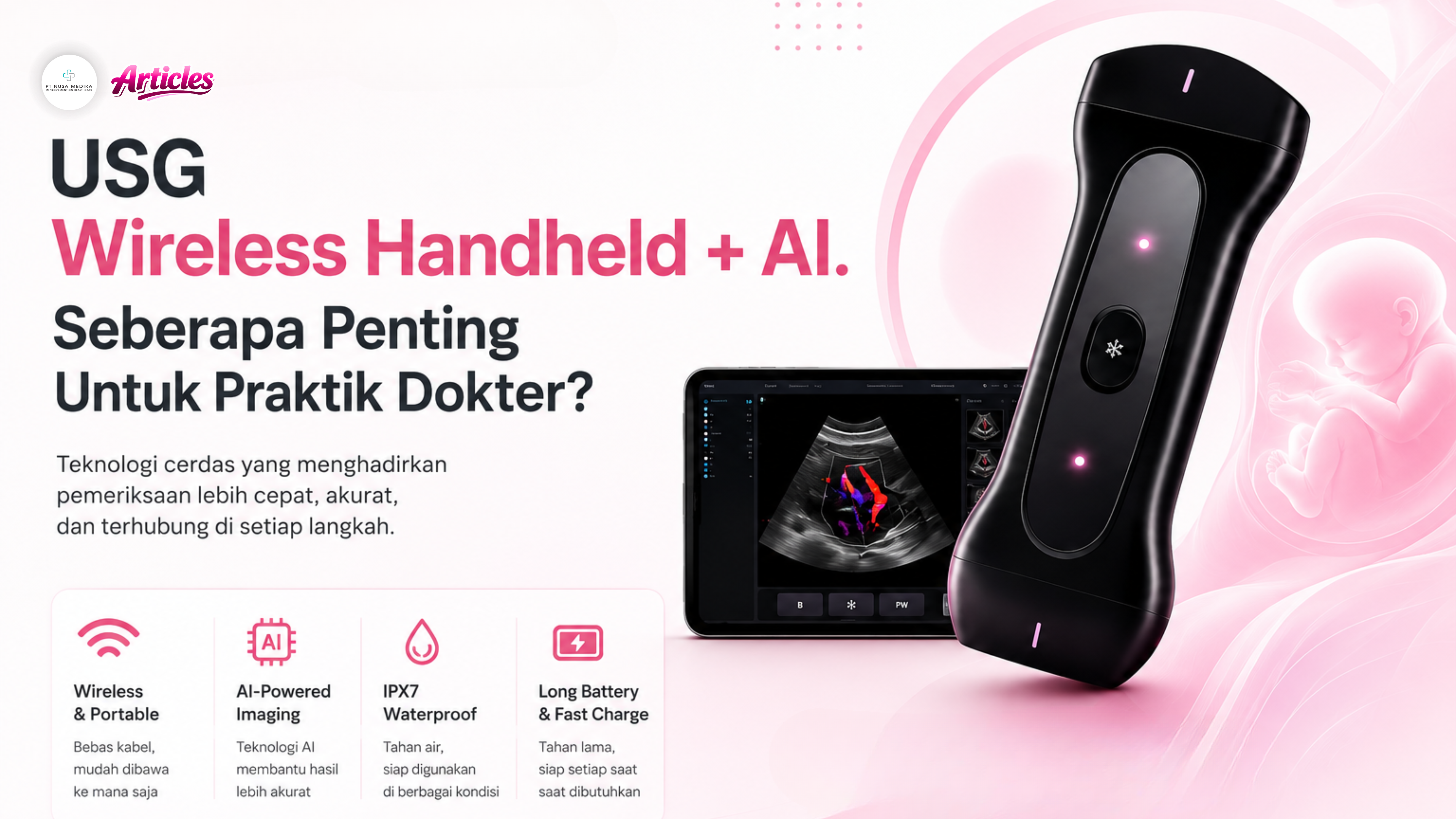USG Wireless Handheld + AI. Seberapa Penting Untuk Praktik Dokter?