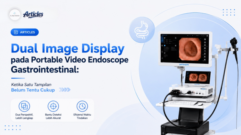 Dual Image Display pada Portable Video Endoscope Gastrointestinal: Ketika Satu Tampilan Belum Tentu Cukup