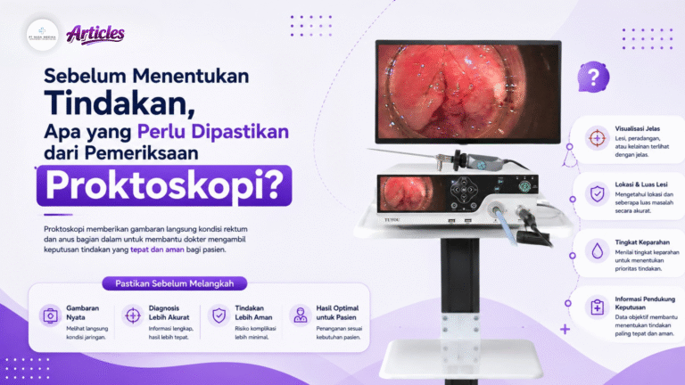 Sebelum Menentukan Tindakan, Apa yang Perlu Dipastikan dari Pemeriksaan Proktoskopi?