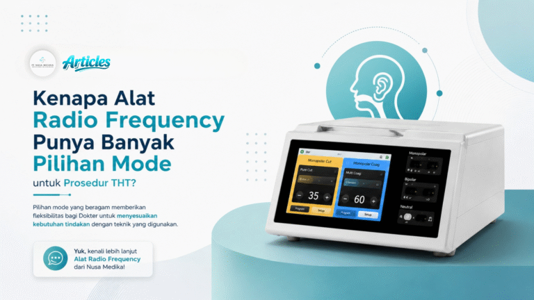 Kenapa Alat Radio Frequency Punya Banyak Pilihan Mode untuk Prosedur THT?