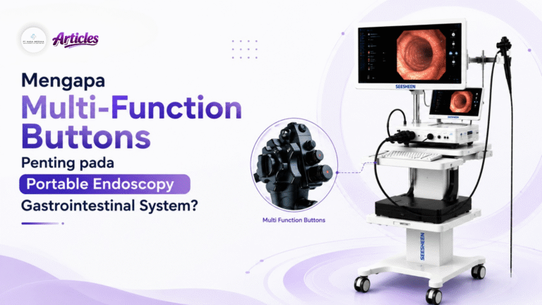 Mengapa Multi-Function Buttons Penting pada Portable Endoscopy Gastrointestinal System?