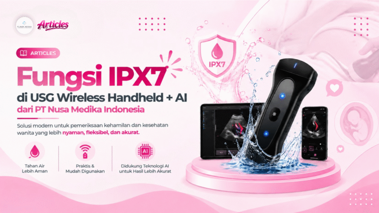 Fungsi IPX7 di USG Wireless Handheld + AI dari PT Nusa Medika Indonesia