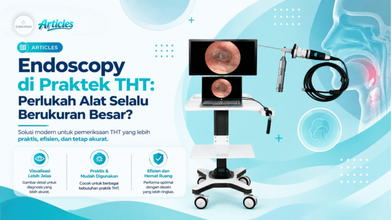 Endoscopy di Praktek THT: Perlukah Alat Selalu Berukuran Besar?