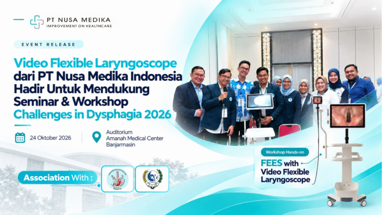 Video Flexible Laryngoscope dari PT Nusa Medika Indonesia Hadir Untuk Mendukung Seminar & Workshop Challenges in Dysphagia 2026